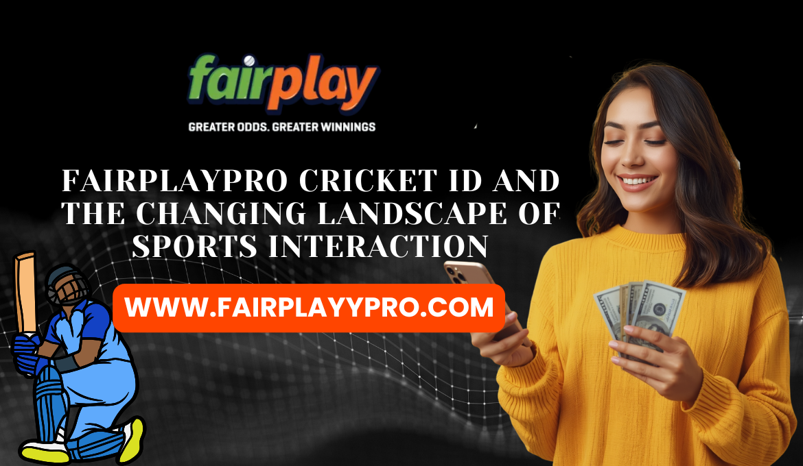 FairplayPro-Cricket-ID-and-the-Changing-Landscape-of-Sports-Interaction.png